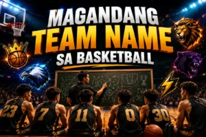 magandang team name sa basketball