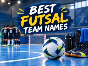 200+ Best Futsal Team Names for Winning Teams